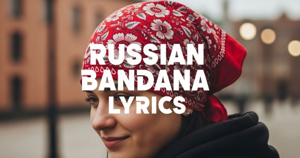 russian-bandana-lyrics